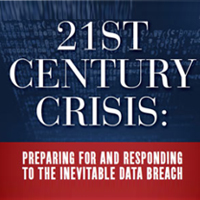 Preparing for and Responding to the Inevitable Data Breach